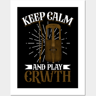 Keep Calm and play Crwth Posters and Art